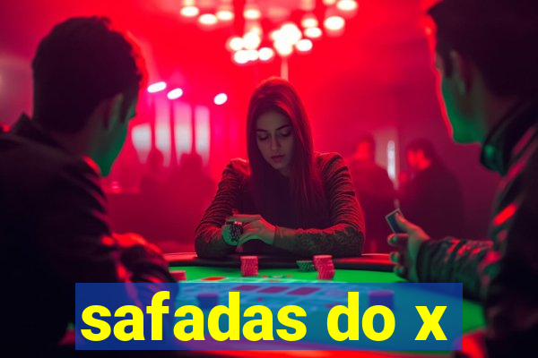 safadas do x