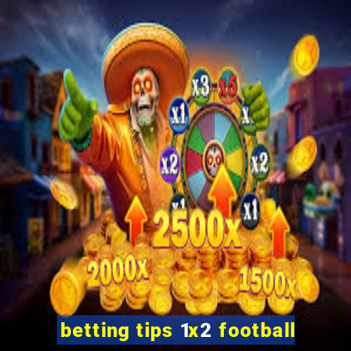 betting tips 1x2 football