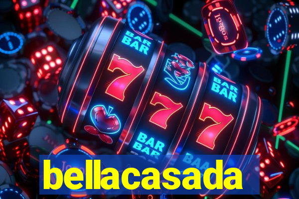 bellacasada