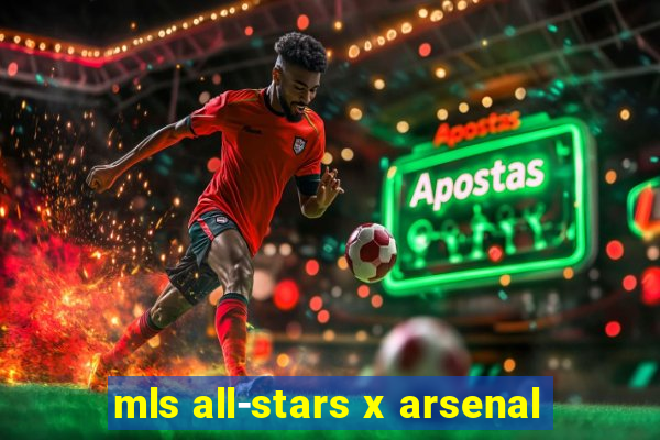 mls all-stars x arsenal