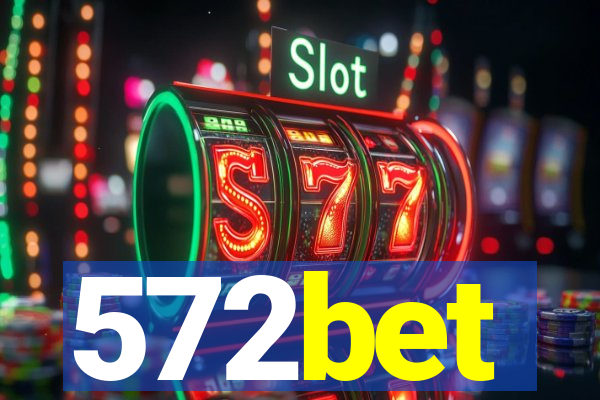 572bet