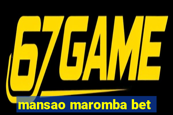 mansao maromba bet