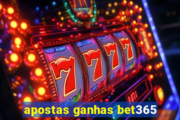 apostas ganhas bet365