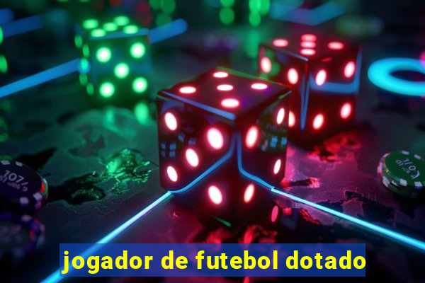 jogador de futebol dotado