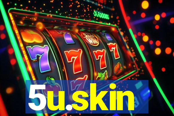 5u.skin