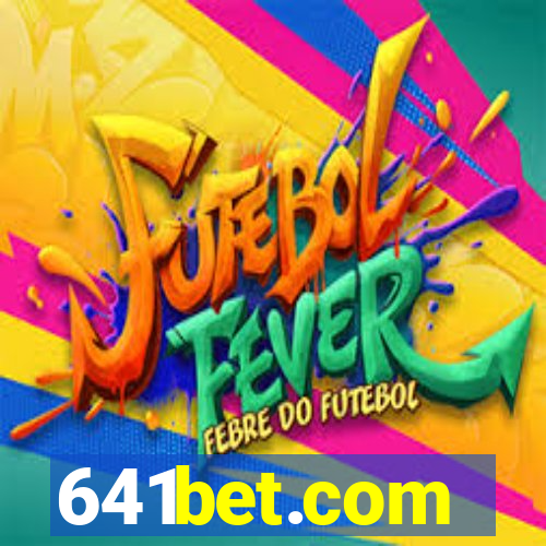 641bet.com