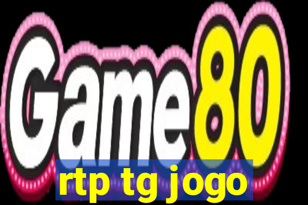 rtp tg jogo