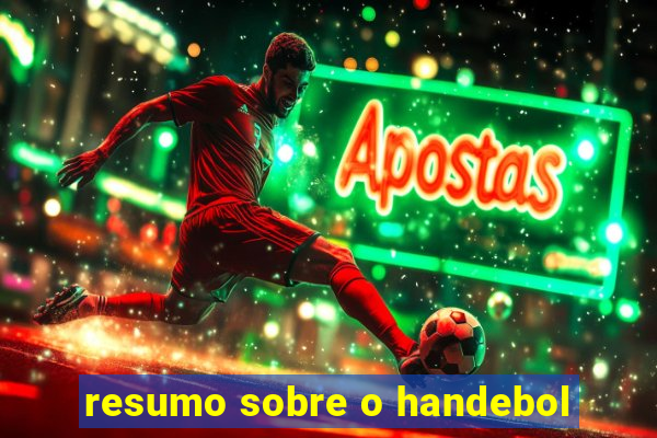 resumo sobre o handebol