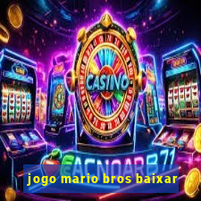 jogo mario bros baixar