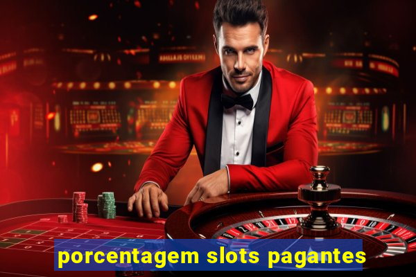 porcentagem slots pagantes