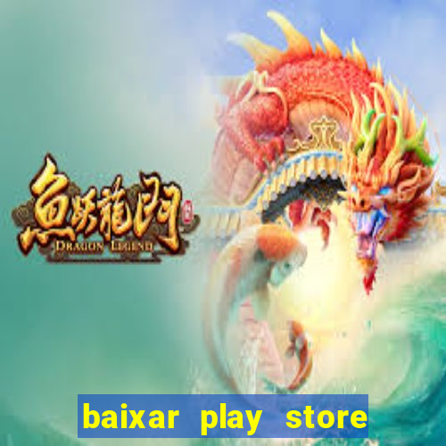 baixar play store para pc baixaki