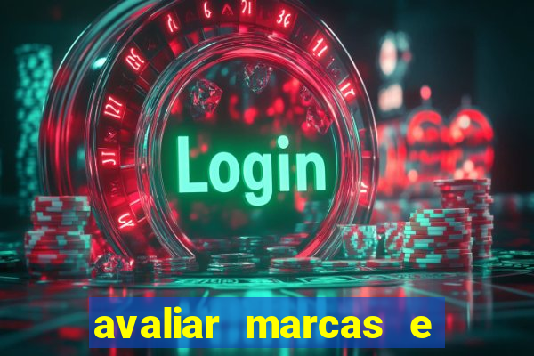 avaliar marcas e ganhar dinheiro