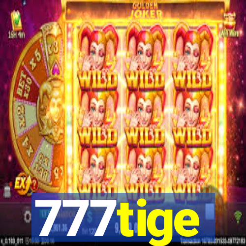 777tige