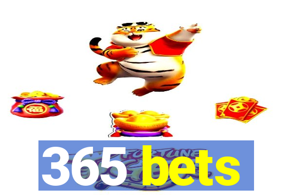 365 bets