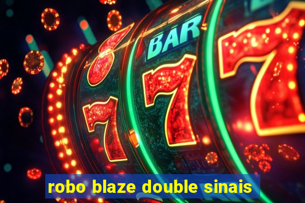 robo blaze double sinais