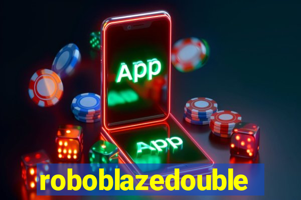 roboblazedouble