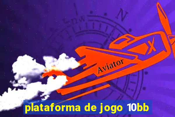 plataforma de jogo 10bb