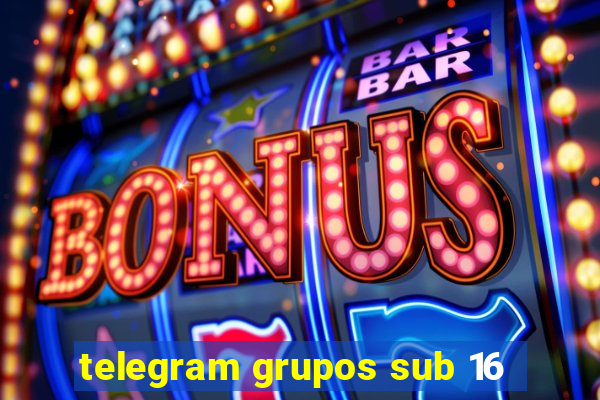 telegram grupos sub 16