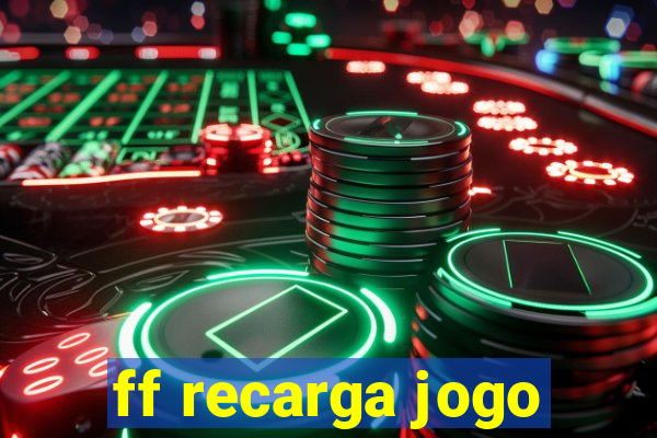 ff recarga jogo