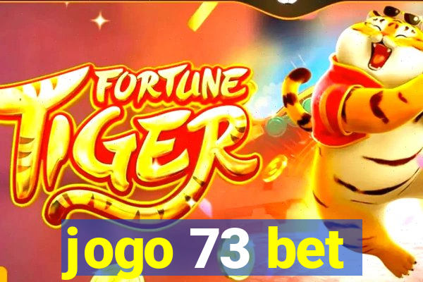 jogo 73 bet