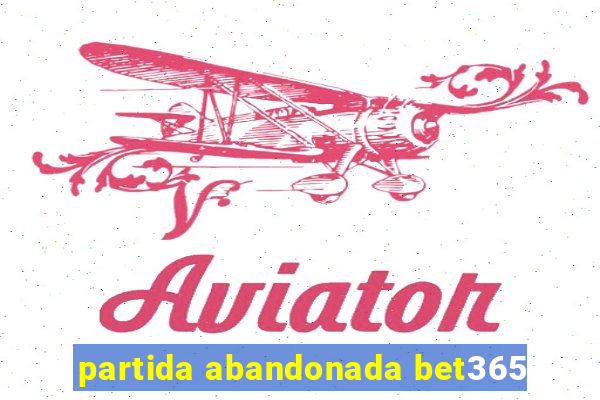 partida abandonada bet365