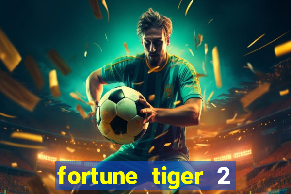 fortune tiger 2 revenge plataforma