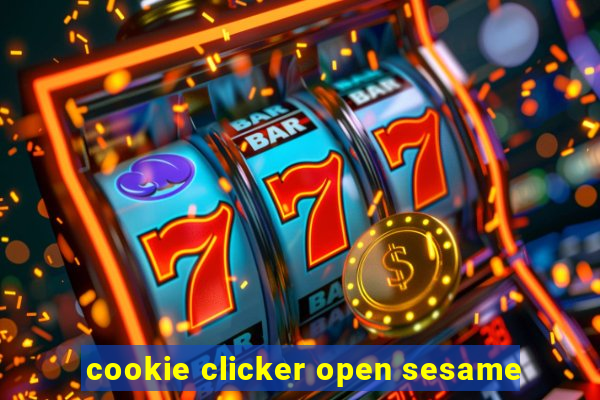 cookie clicker open sesame