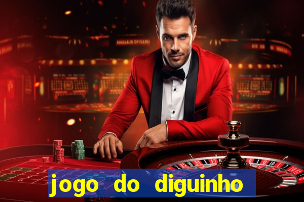 jogo do diguinho para ganhar dinheiro