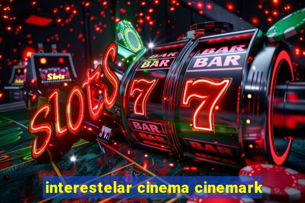 interestelar cinema cinemark