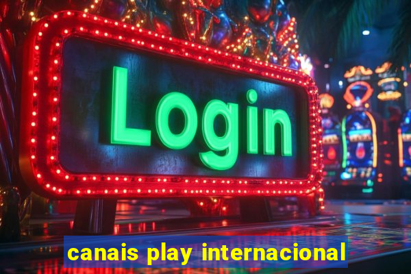 canais play internacional