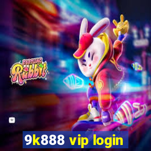 9k888 vip login