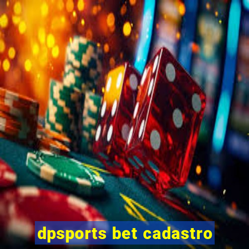 dpsports bet cadastro