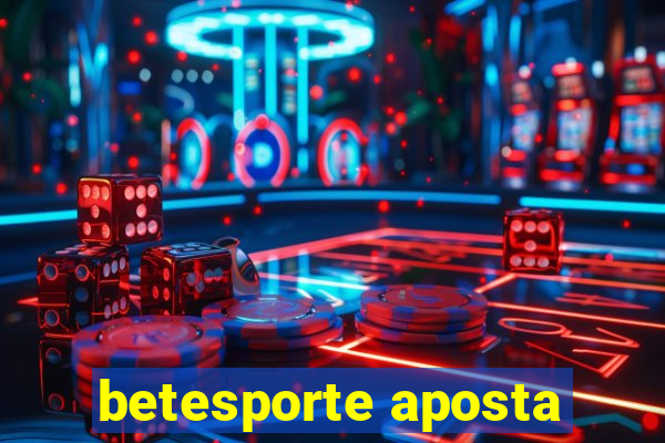 betesporte aposta