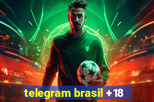 telegram brasil +18