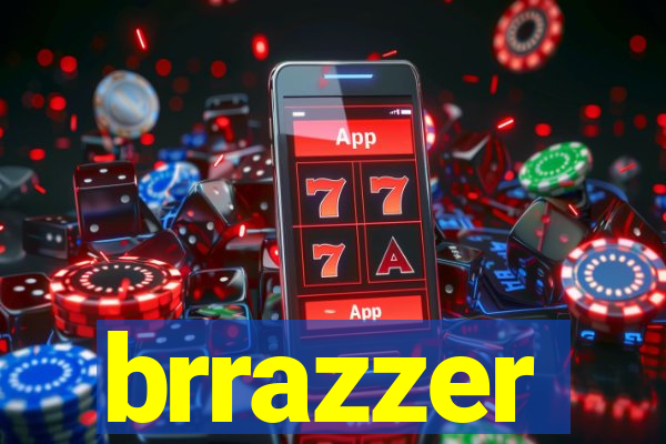 brrazzer