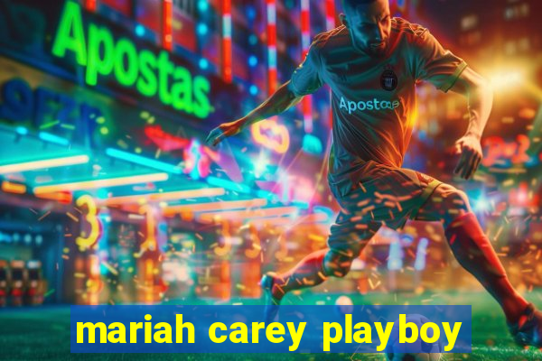 mariah carey playboy