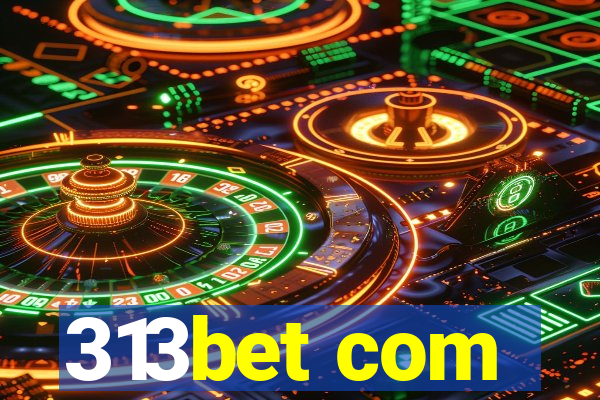 313bet com