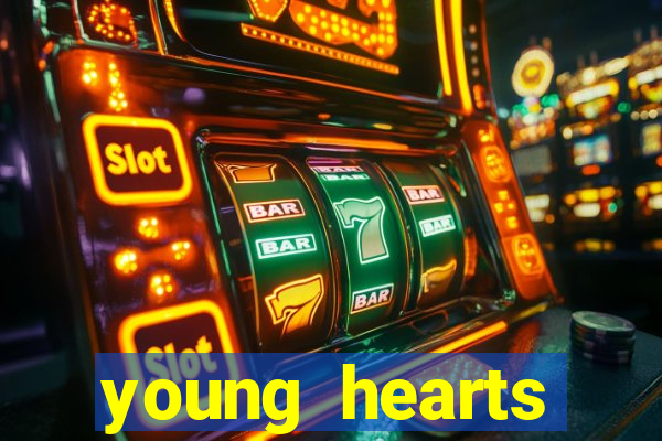 young hearts assistir online