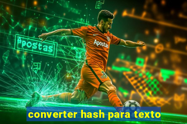 converter hash para texto