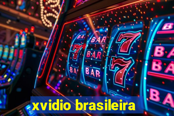 xvidio brasileira