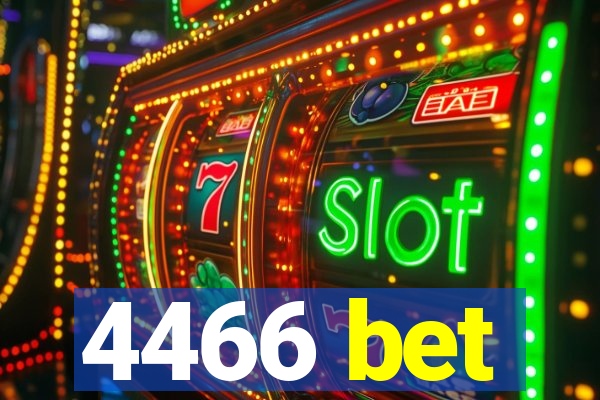 4466 bet