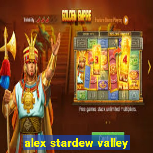 alex stardew valley