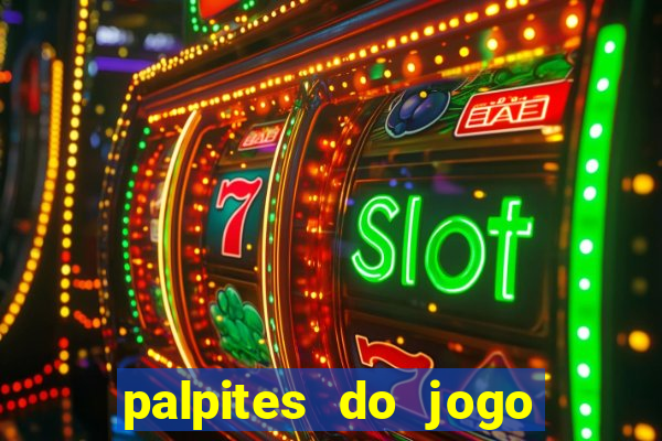 palpites do jogo aberto hoje