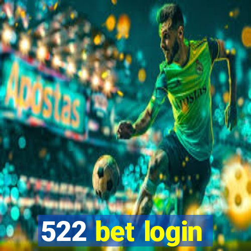 522 bet login