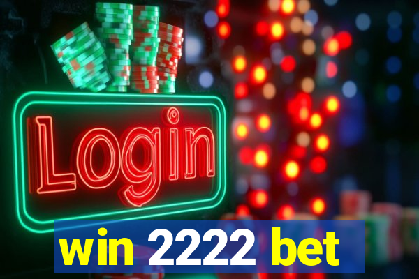 win 2222 bet