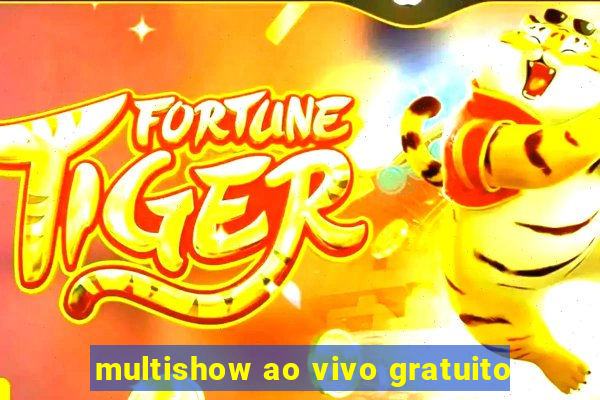 multishow ao vivo gratuito