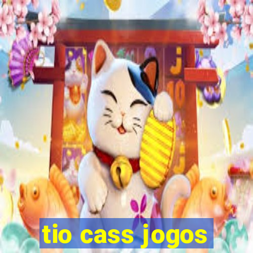 tio cass jogos