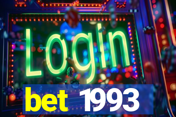 bet 1993