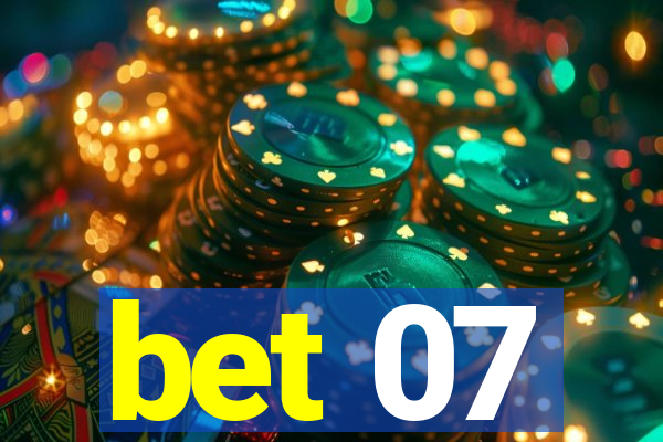 bet 07