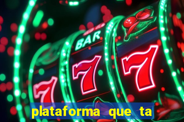 plataforma que ta pagando bem hoje